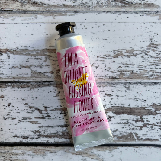 I’m A Delicate Fucking Flower Hand Cream