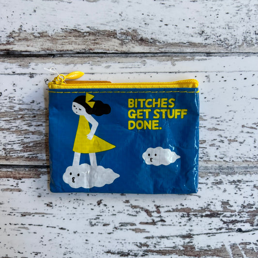 Bitches Get Stuff Done Coin Purse