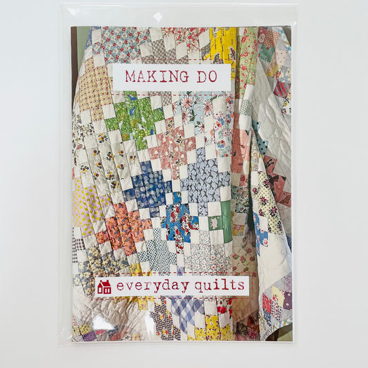 Making Do Quilt Pattern by Everyday Quilts